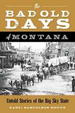 Bad Old Days of Montana