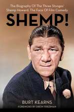 Kearns, B: Shemp!