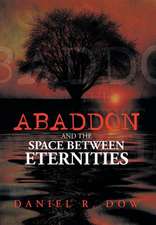 Abaddon and the Space Between Eternities