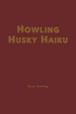 Howling Husky Haiku