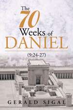 The 70 Weeks of Daniel