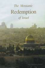 The Messianic Redemption of Israel