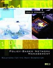 Policy-Based Network Management: Solutions for the Next Generation