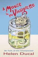 A Mouse in the Vinaigrette.