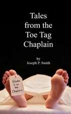 Tales from the Toe Tag Chaplain