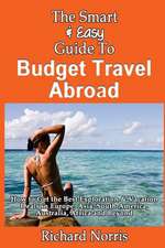 The Smart & Easy Guide to Budget Travel Abroad