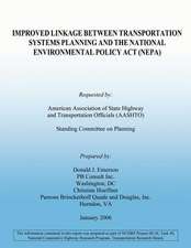 Improved Linkage Between Transportation Systems Planning and the National Environmental Policy ACT (Nepa)