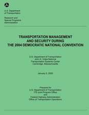 Transportation Management and Security During the 2004 Democratic National Convention