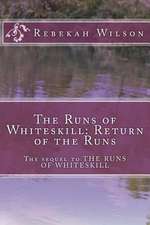 The Runs of Whiteskill