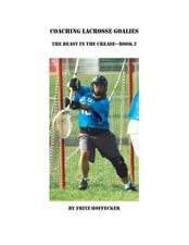 Coaching Lacrosse Goalies