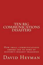 Ten Big Communications Disasters