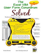 The Excel VBA User Form Conundrum Solved