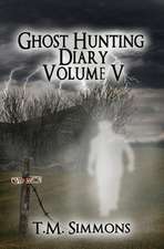 Ghost Hunting Diary Volume V