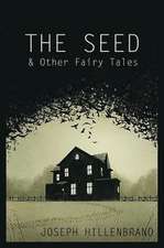 The Seed & Other Fairy Tales