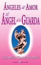 Angeles del Amor. El Angel de La Guarda