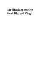 Meditations on the Most Blessed Virgin