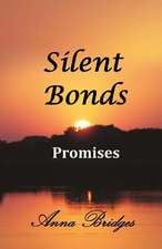 Silent Bonds Promises