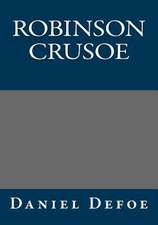 Robinson Crusoe Daniel Defoe