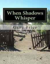 When Shadows Whisper