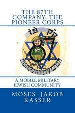 The 87th Company, the Pioneer Corps