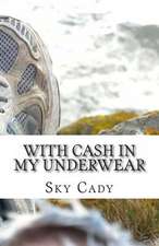 With Cash in My Underwear