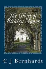 The Ghost of Birkley Manor