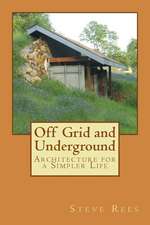 Off Grid and Underground