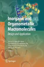 Inorganic and Organometallic Macromolecules: Design and Applications