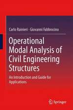 Operational Modal Analysis of Civil Engineering Structures: An Introduction and Guide for Applications