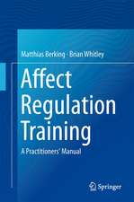 Affect Regulation Training: A Practitioners' Manual