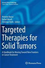 Targeted Therapies for Solid Tumors: A Handbook for Moving Toward New Frontiers in Cancer Treatment