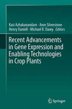 Recent Advancements in Gene Expression and Enabling Technologies in Crop Plants