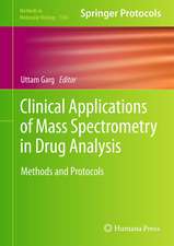 Clinical Applications of Mass Spectrometry in Drug Analysis: Methods and Protocols