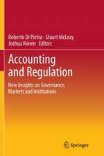 Accounting and Regulation: New Insights on Governance, Markets and Institutions