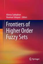 Frontiers of Higher Order Fuzzy Sets