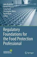 Regulatory Foundations for the Food Protection Professional