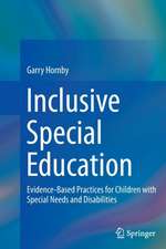 Inclusive Special Education: Evidence-Based Practices for Children with Special Needs and Disabilities