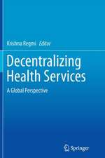 Decentralizing Health Services: A Global Perspective