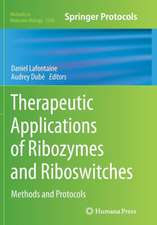 Therapeutic Applications of Ribozymes and Riboswitches: Methods and Protocols