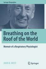 Breathing on the Roof of the World: Memoir of a Respiratory Physiologist