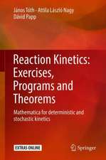 Reaction Kinetics: Exercises, Programs and Theorems