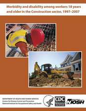 Morbidity and Disability Among Workers 18 Years and Older in the Construction Sector, 1997?2007