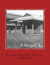 Cottonport's 125th Birthday