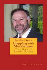 In His Grace, Grappling with Mesothelioma