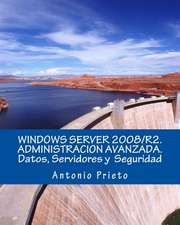 Windows Server 2008/R2. Administracion Avanzada. Datos, Servidores y Seguridad