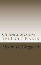 Change Against the Light Finder