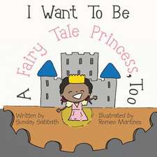 I Want to Be a Fairy Tale Princess, Too