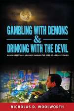 Gambling with Demons & Drinking with the Devil