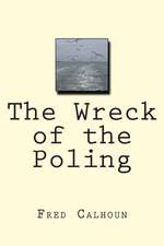 The Wreck of the Poling