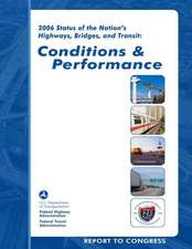 2006 Status of the Nation?s Highways, Bridges, and Transit